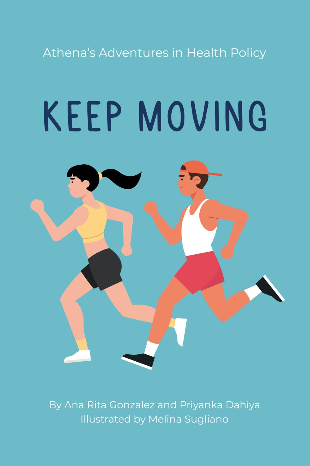 Cover of the book Athena’s Adventures in Health Policy: Keep Moving